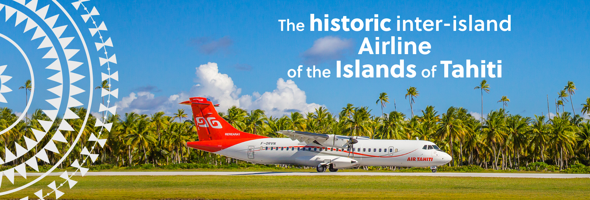 The historic inter-island Airline of the islands of Tahiti